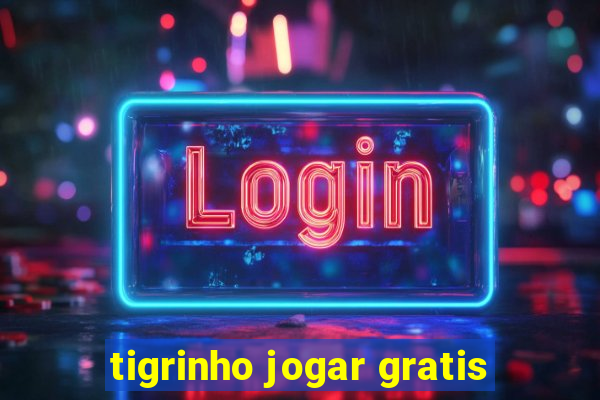 tigrinho jogar gratis