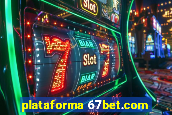 plataforma 67bet.com