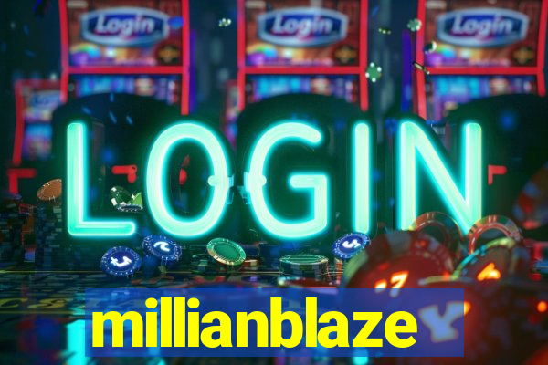 millianblaze