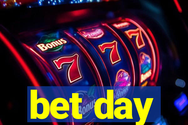 bet day