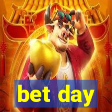 bet day