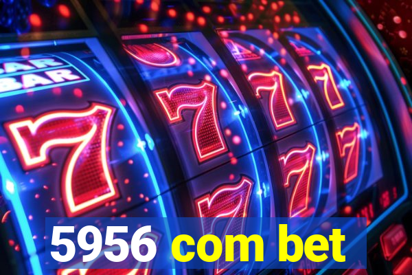 5956 com bet