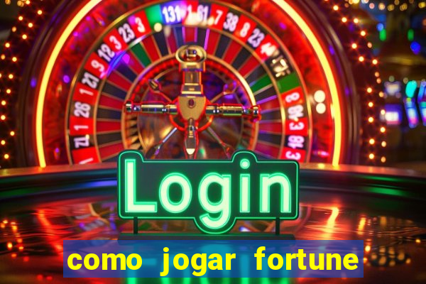 como jogar fortune tiger sem depositar