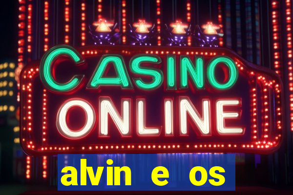 alvin e os esquilos 3 rede canais