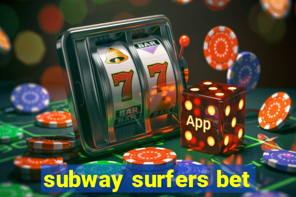 subway surfers bet