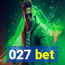 027 bet