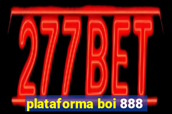 plataforma boi 888