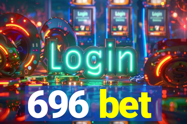 696 bet