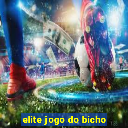 elite jogo do bicho