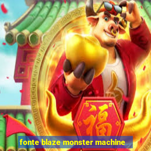 fonte blaze monster machine