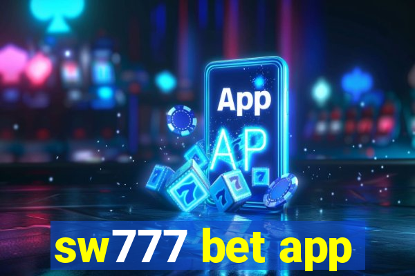 sw777 bet app