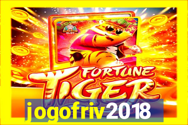 jogofriv2018