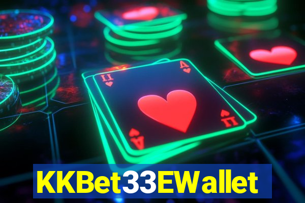 KKBet33EWallet