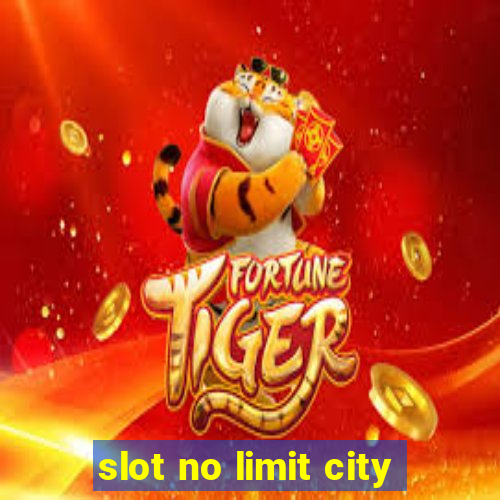 slot no limit city