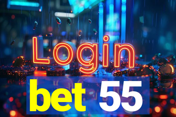 bet 55