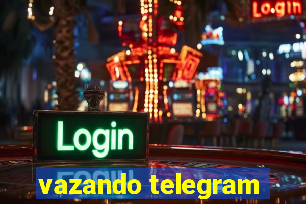 vazando telegram