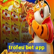 trofeu bet app