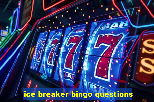 ice breaker bingo questions