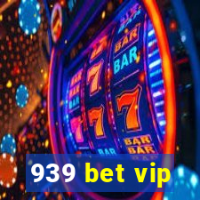 939 bet vip