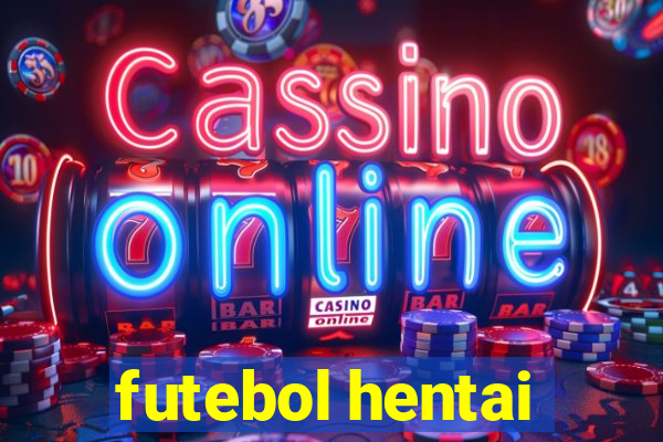 futebol hentai