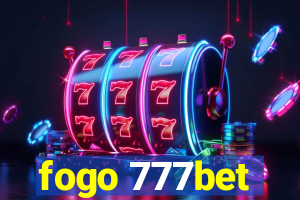 fogo 777bet