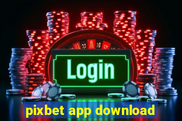 pixbet app download