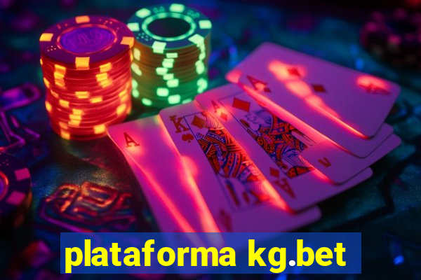 plataforma kg.bet