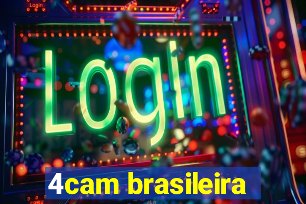 4cam brasileira