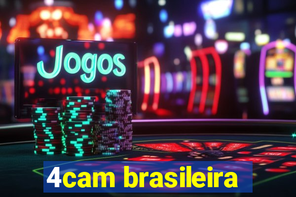 4cam brasileira