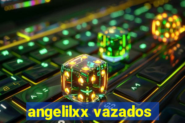 angelilxx vazados