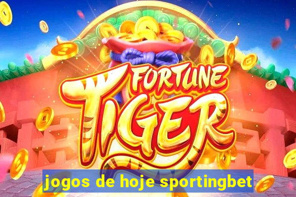 jogos de hoje sportingbet