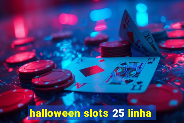 halloween slots 25 linha