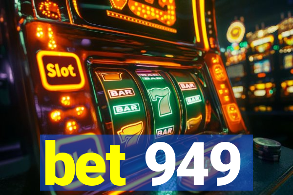 bet 949