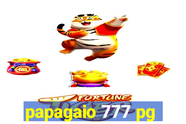 papagaio 777 pg