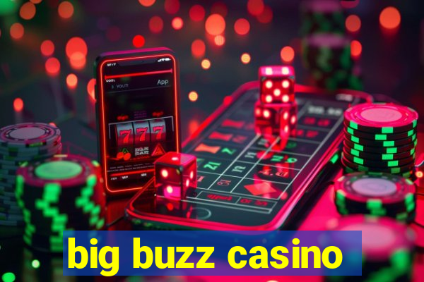 big buzz casino