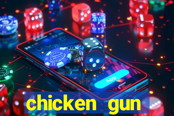 chicken gun dinheiro infinito