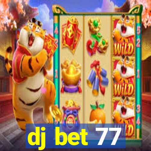 dj bet 77