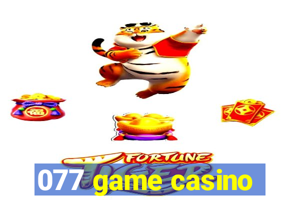 077 game casino