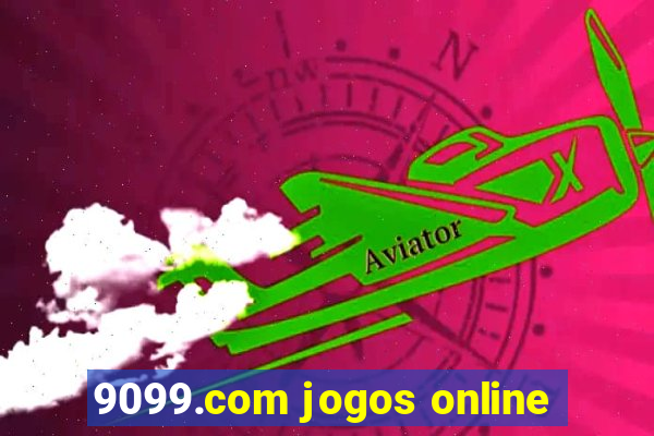 9099.com jogos online