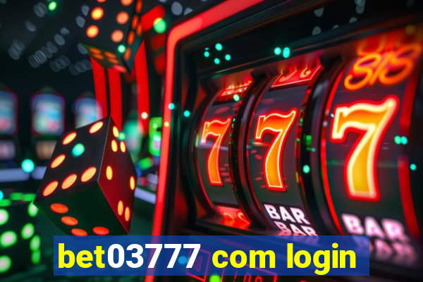 bet03777 com login