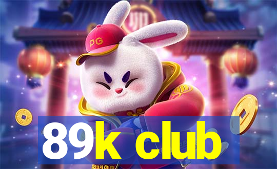 89k club