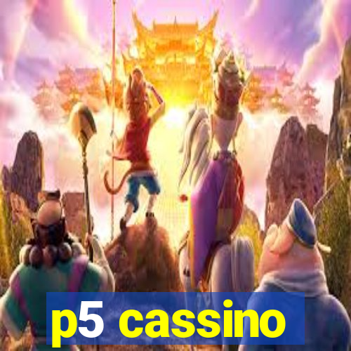 p5 cassino