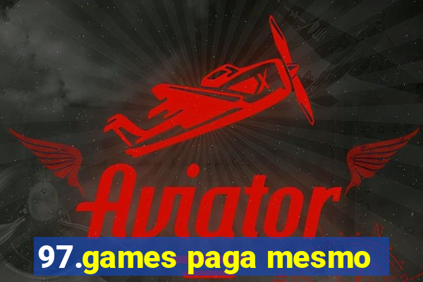 97.games paga mesmo