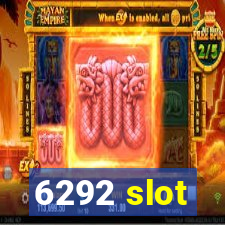 6292 slot