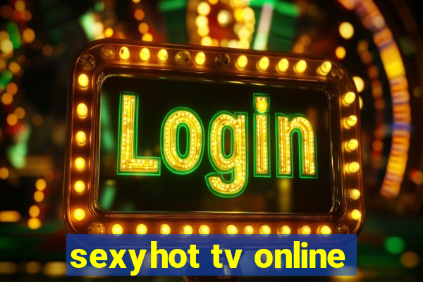 sexyhot tv online