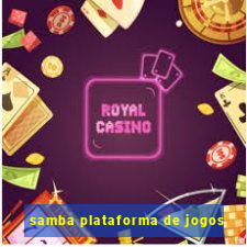 samba plataforma de jogos