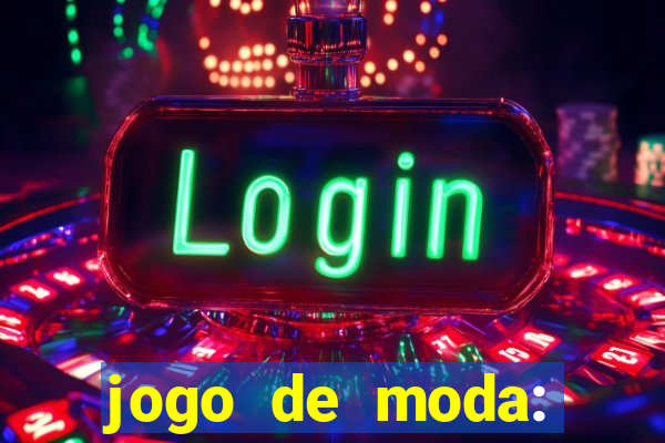 jogo de moda: maquiagem vestir