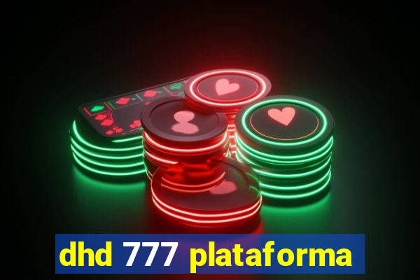 dhd 777 plataforma