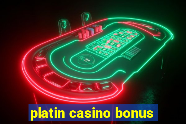 platin casino bonus