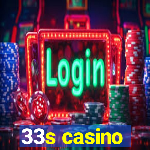 33s casino